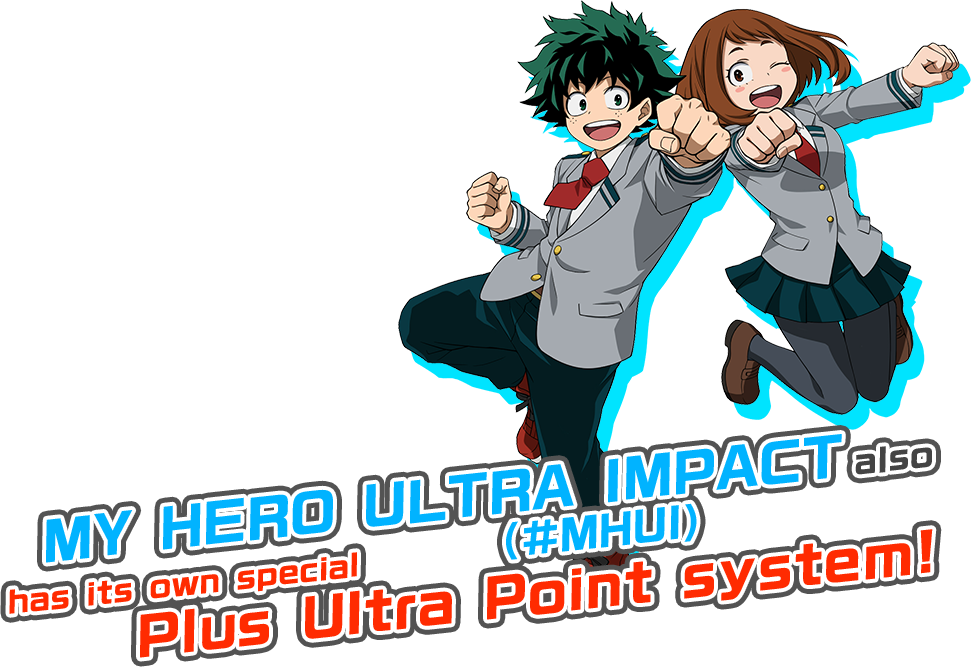 MY HERO ULTRA IMPACT（#MHUI）also has its own special Plus Ultra Point system!